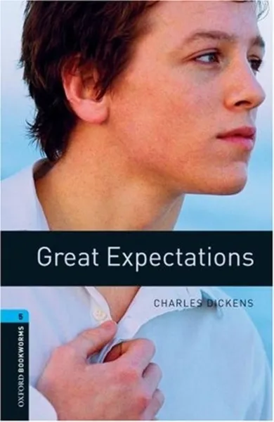 Обложка книги Oxford Bookworms Library Level 5: Great Expectations, Charles Dickens, Clare West