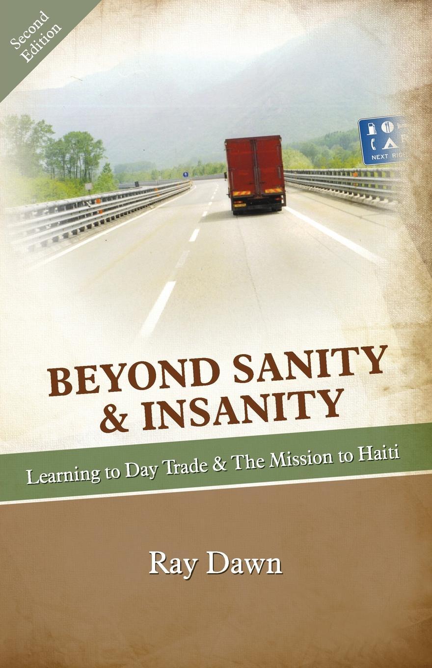 фото Beyond Sanity & Insanity. Learning to Day Trade & the Mission to Haiti