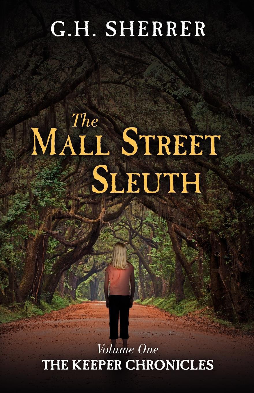 фото The Mall Street Sleuth. Volume One of the Keeper Chronicles