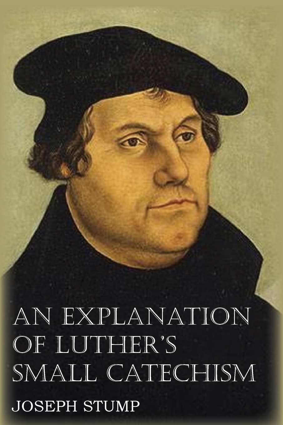 фото An Explanation of Luther's Small Catechism with the Small Catechism