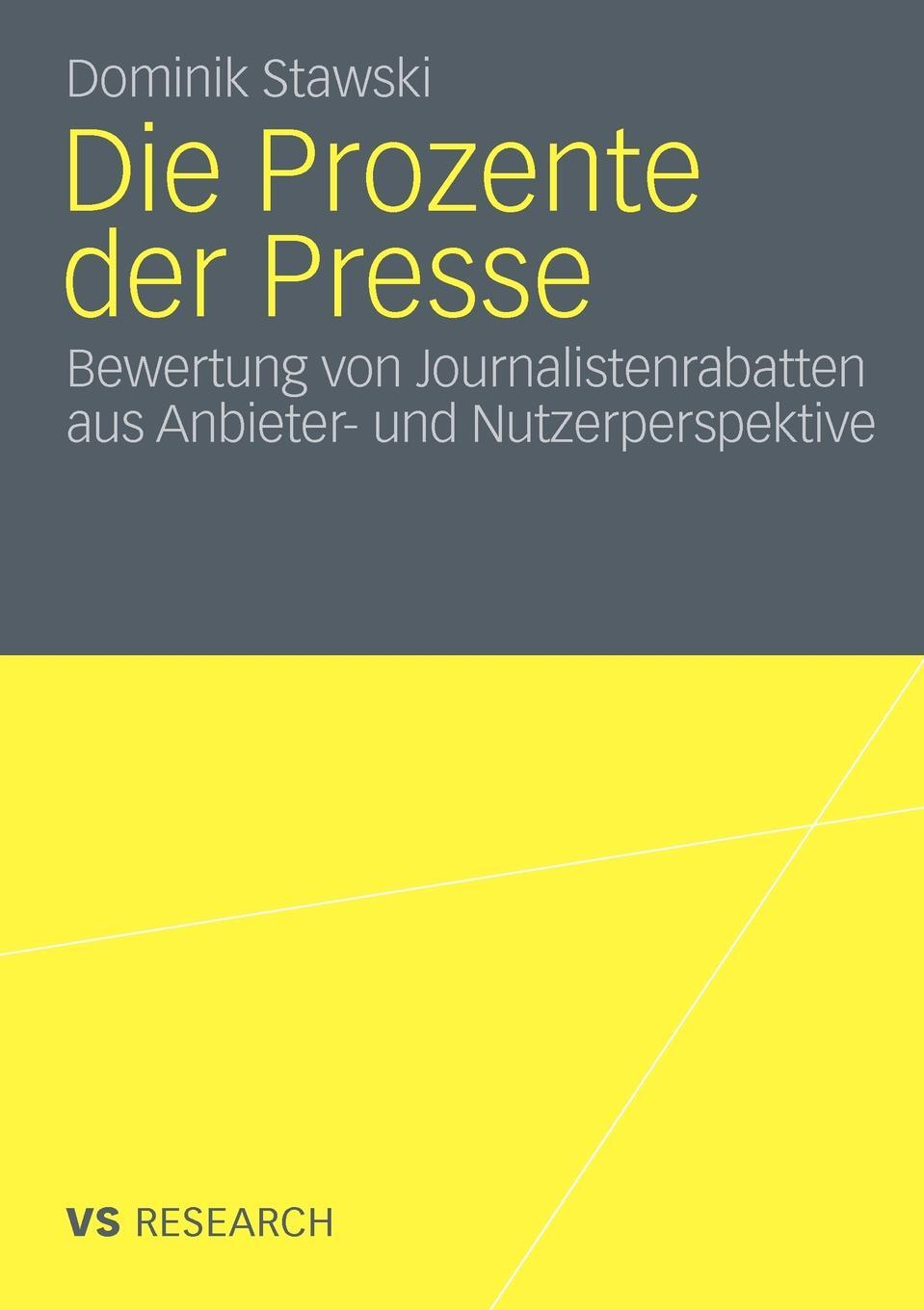 Die Prozente der Presse. Bewertung von Journalistenrabatten aus Anbieter- und Nutzerperspektive. Dominik Stawski Die Prozente der Presse. Bewertung von Journalistenrabatten aus Anbieter- und Nutzerperspektive. Dominik Stawski