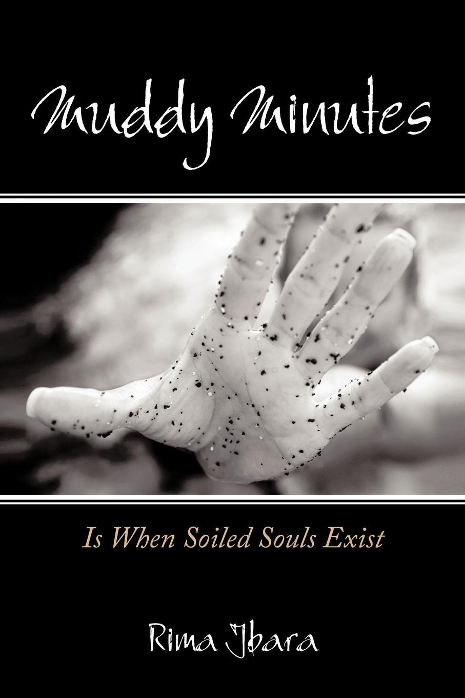 фото Muddy Minutes. Is When Soiled Souls Exist