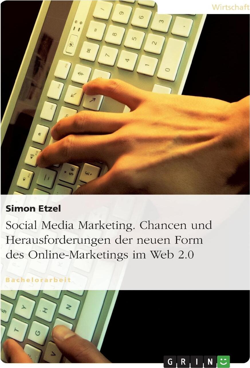 фото Social Media Marketing. Chancen und Herausforderungen der neuen Form des Online-Marketings im Web 2.0