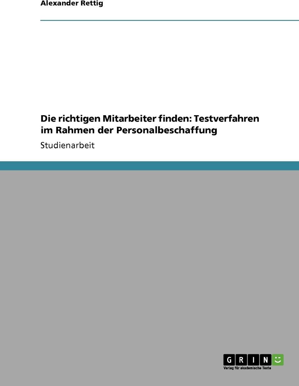 фото Die richtigen Mitarbeiter finden. Testverfahren im Rahmen der Personalbeschaffung