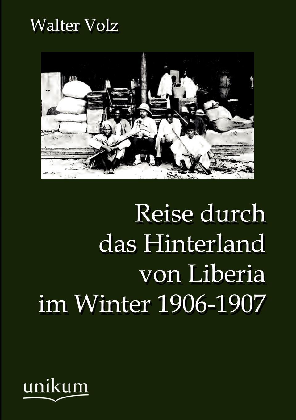 фото Reise durch das Hinterland von Liberia im Winter 1906-1907