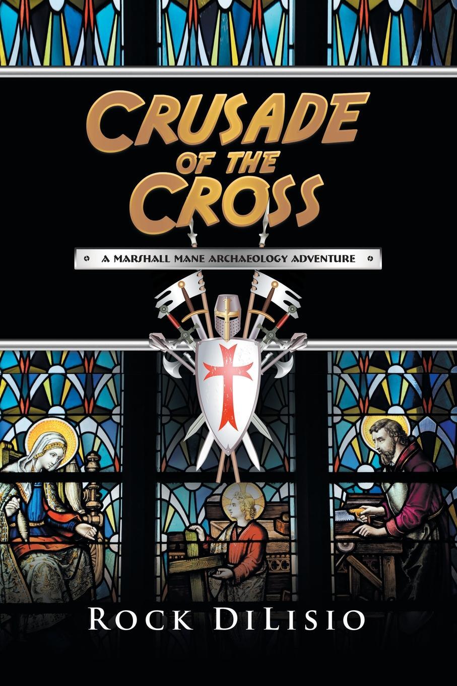 фото Crusade of the Cross. A Marshall Mane Archaeology Adventure