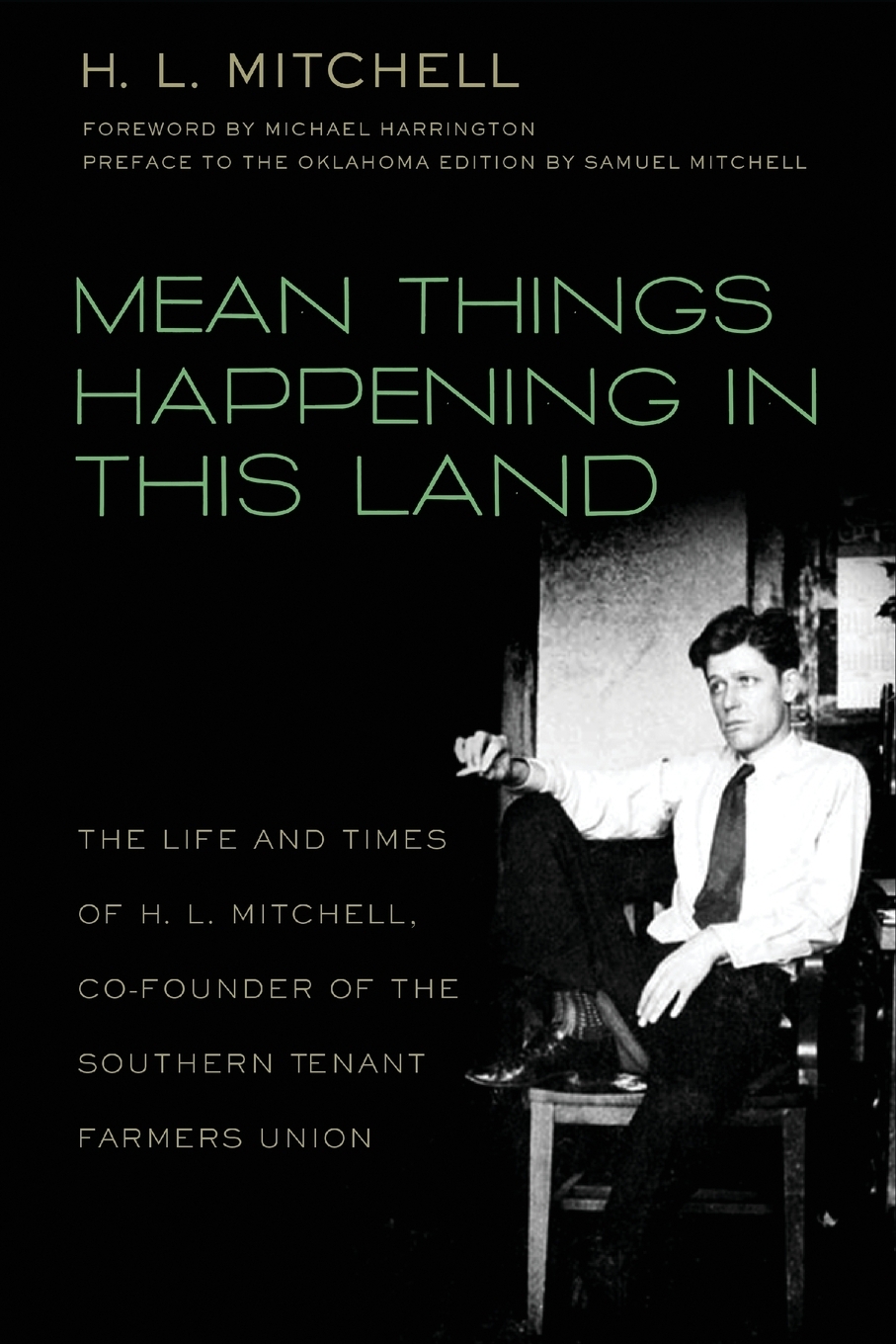 фото Mean Things Happening in this Land. The Life and Times of H.L. Mitchell, Co-Founder of the Southern Tenant Farmers Union