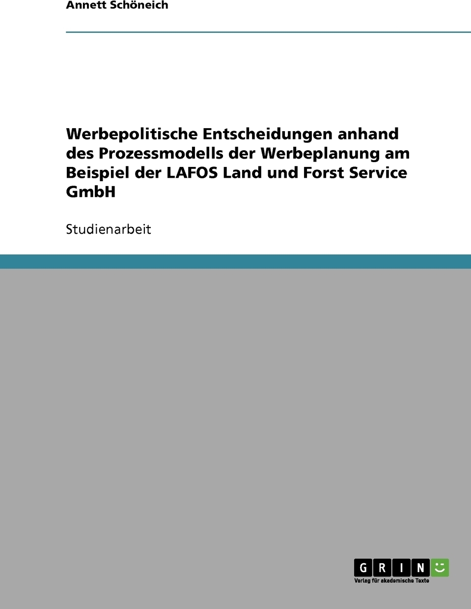 фото Werbepolitische Entscheidungen anhand des Prozessmodells der Werbeplanung am Beispiel der LAFOS Land und Forst Service GmbH