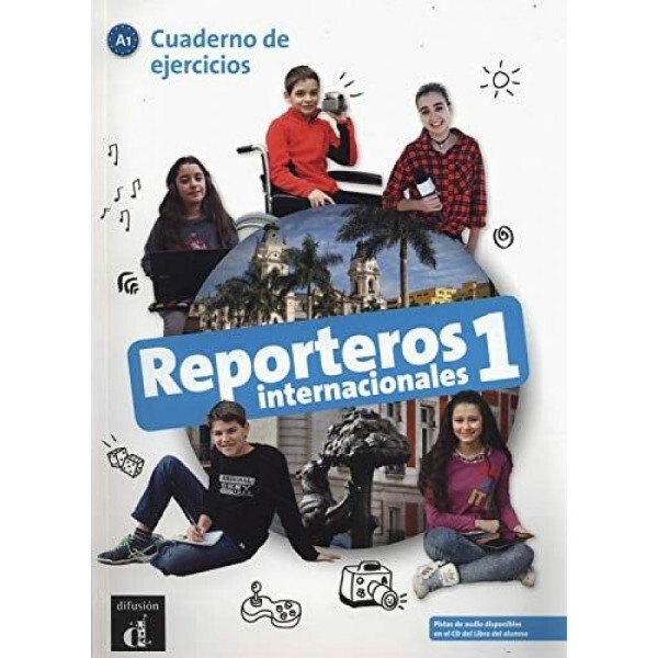 Reporteros internacionales 1 - Cuaderno de ejercicios