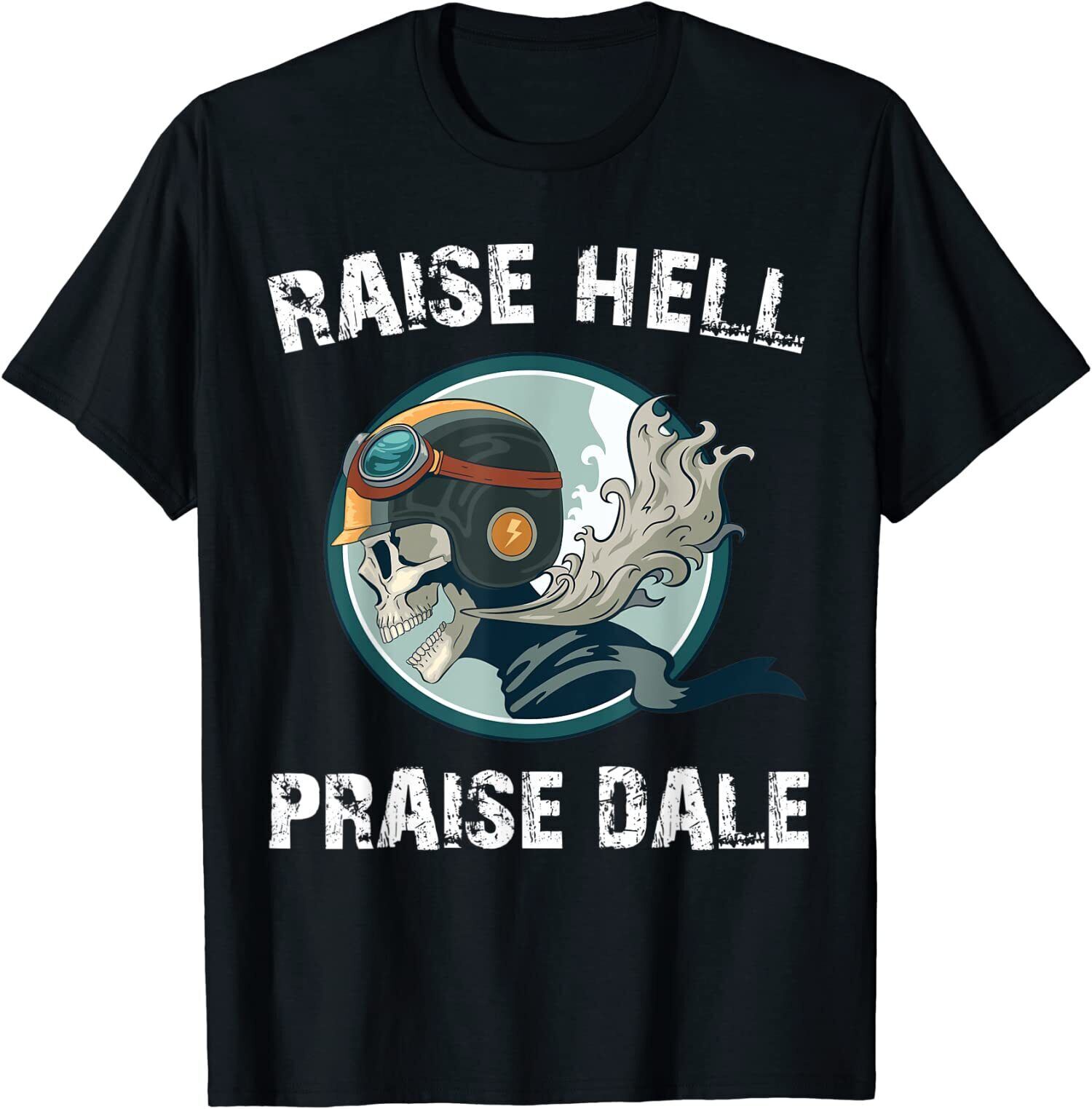 Raise hell praise dale origin