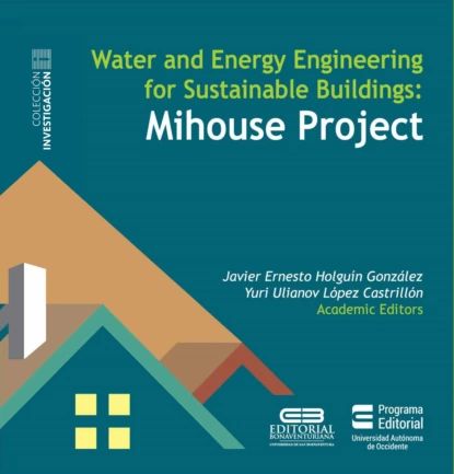 Water and Energy Engineering for Sustainable Buildings Mihouse Project | Varios autores | Электронная книга