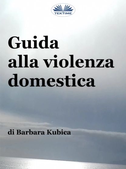 Guida Alla Violenza Domestica | Kubica Barbara | Электронная книга