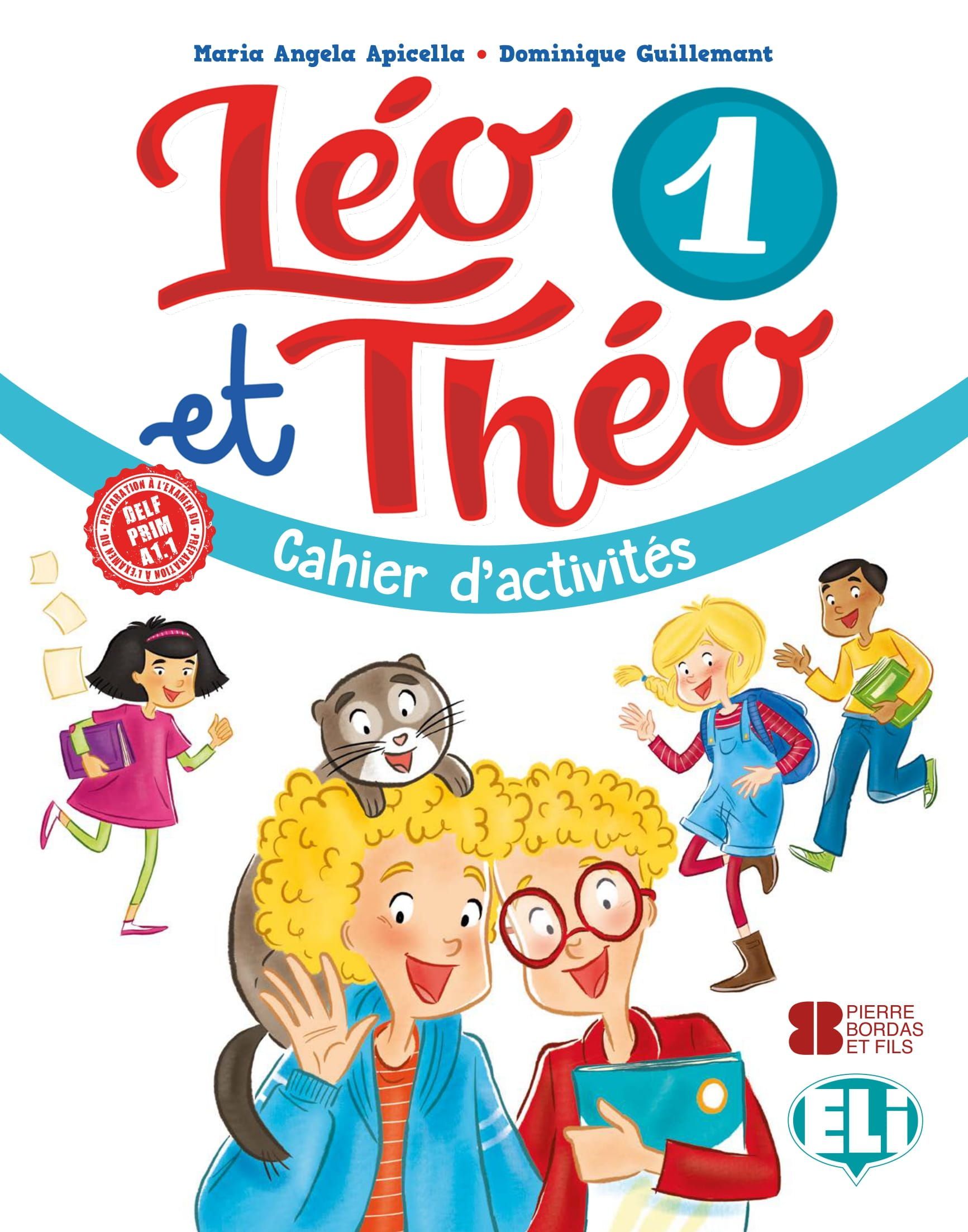 Leo et Theo 1 A1.1 Cahier d'activites / Рабочая тетрадь по французскому языку к учебнику "Leo et Theo 1"