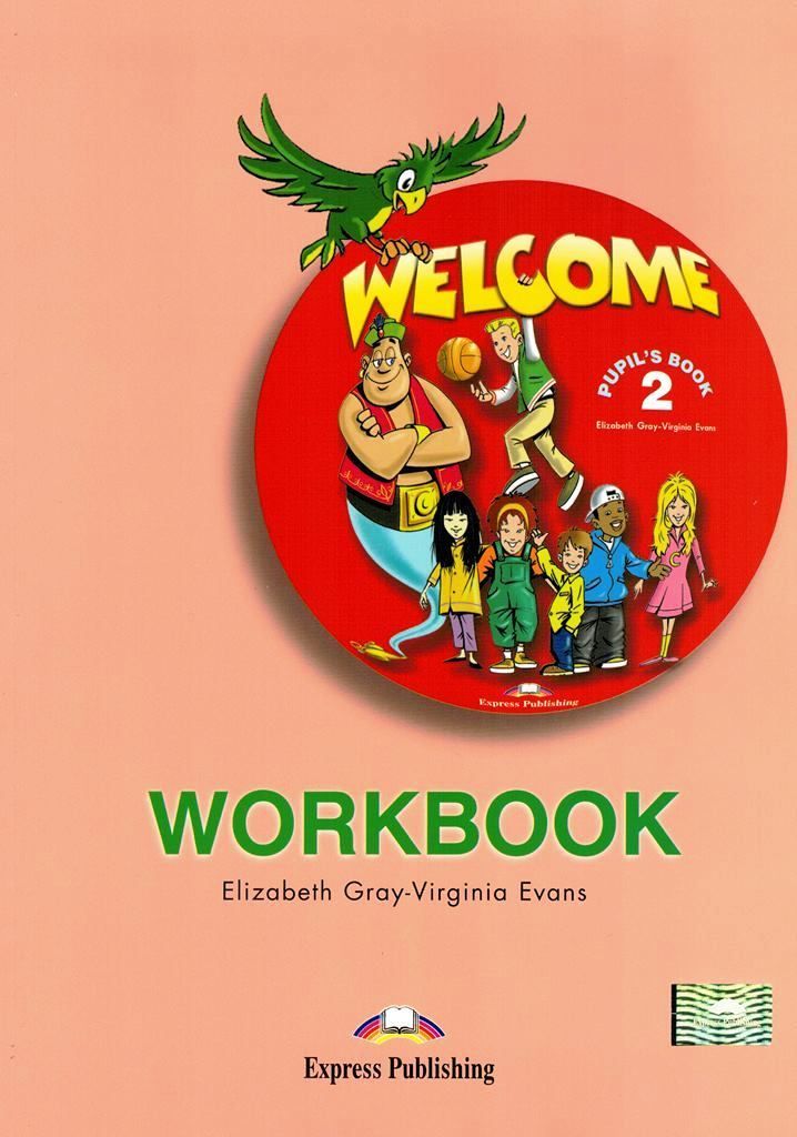 Welcome 2 Elizabeth Gray, Virginia Evans. Учебник Welcome 2. Английский язык Welcome 1. Учебник по английскому языку Welcome.