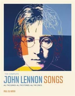 John Lennon the stories behind the songs