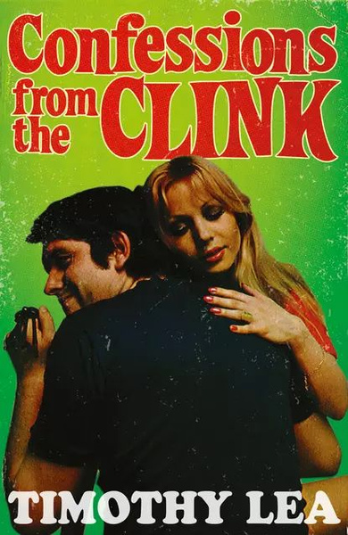 Confessions from the Clink | Lea Timothy | Электронная книга - купить с ...