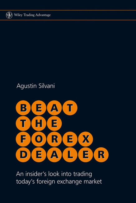 Beat the forex dealer by agustin silvani