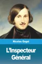 L'Inspecteur General - Nicolas Gogol