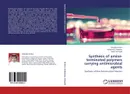 Synthesis of amine-terminated polymers carrying antimicrobial agents - Abdullah Al-Amri,Mohamed El-Newehy and Salem Al-Deyab