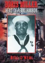 Doris Miller-Hero of Pearl Harbor - Bill O'Neal