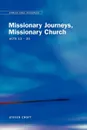 Missionary Journeys, Missionary Church Acts 13-20 - Steven Croft