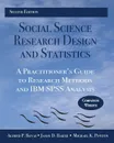 Social Science Research Design and Statistics. A Practitioner's Guide to Research Methods and IBM SPSS Analysis - Alfred P. Rovai, Jason D. Baker, Michael K. Ponton