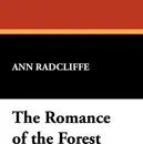 The Romance of the Forest - Ann Ward Radcliffe