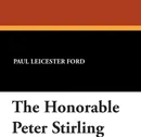 The Honorable Peter Stirling - Paul Leicester Ford