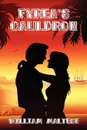 Fyrea's Cauldron. A Romance Novel - William Maltese