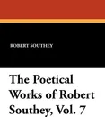 The Poetical Works of Robert Southey, Vol. 7 - Robert Southey