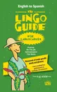 The Lingo Guide for Landscapers; La Lingo Guide Para Jardineros - E.G. White