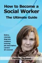 How to Become a Social Worker - Denise Jackson