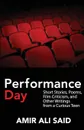 Performance Day. Short Stories, Poems, Film Criticism, and Other Writings from a Curious Teen - Amir Ali Said