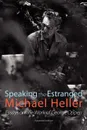 Speaking the Estranged. Essays on the Poetry of George Oppen - Michael Heller