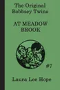 The Bobbsey Twins  at Meadow Brook - Laura Lee Hope