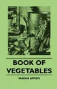 Book of Vegetables - Various Authors