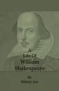 A Life of William Shakespeare - Sidney Lee