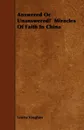 Answered Or Unanswered?  Miracles Of Faith In China - Louisa Vaughan