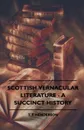 Scottish Vernacular Literature - A Succinct History - T. F. Henderson