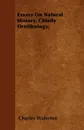 Essays On Natural History, Chiefly Ornithology. - Charles Waterton