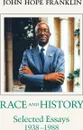 Race and History. Selected Essays, 1938--1988 - John Hope Franklin, McBratney