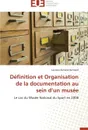 Definition et organisation de la documentation au sein d un musee - ROLLAND-BERTRAND-L