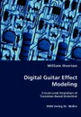 Digital Guitar Effect Modeling - William Overton