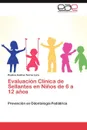 Evaluacion Clinica de Sellantes en Ninos de 6 a 12 anos - Torres Lara Paulina Andrea