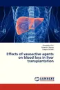 Effects of Vasoactive Agents on Blood Loss in Liver Transplantation - Vitin Alexander, Martay Kenneth, Dembo Gregory