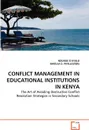 CONFLICT MANAGEMENT IN EDUCATIONAL INSTITUTIONS IN KENYA - NDUNGE D KYALO, MATULA D. PHYLLESTERS