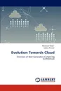 Evolution Towards Cloud - Monowar Hasan, Sabbir Ahmed