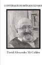 Conversations With An Old Mann - David Alexander Mccalden