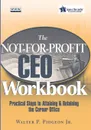 The Not-For-Profit CEO Workbook. Practical Steps to Attaining & Retaining the Corner Office .With CDROM. - Walter P. Jr. Pidgeon