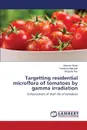 Targetting residential microflora of tomatoes by gamma irradiation - Akbar Maryam, Abdullah Roheena, Naz Shagufta